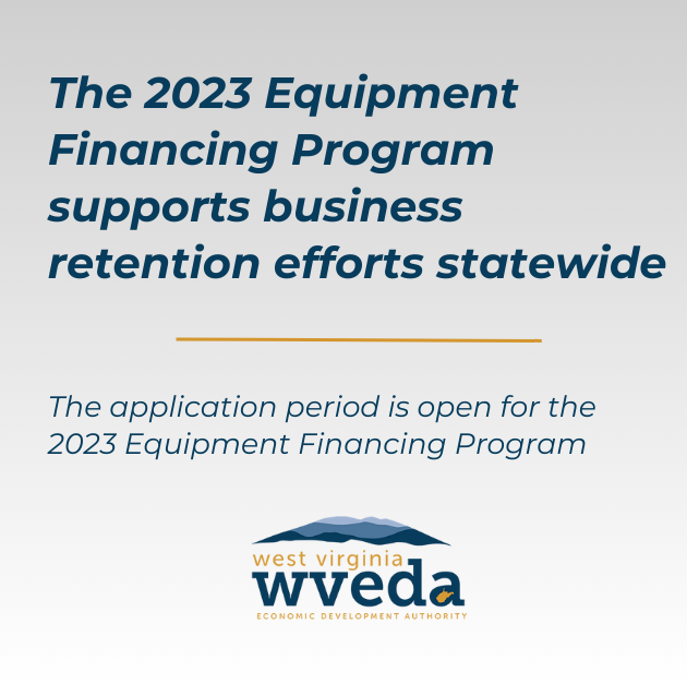 The 2023 Equipment Financing Program to support business retention efforts statewide 1